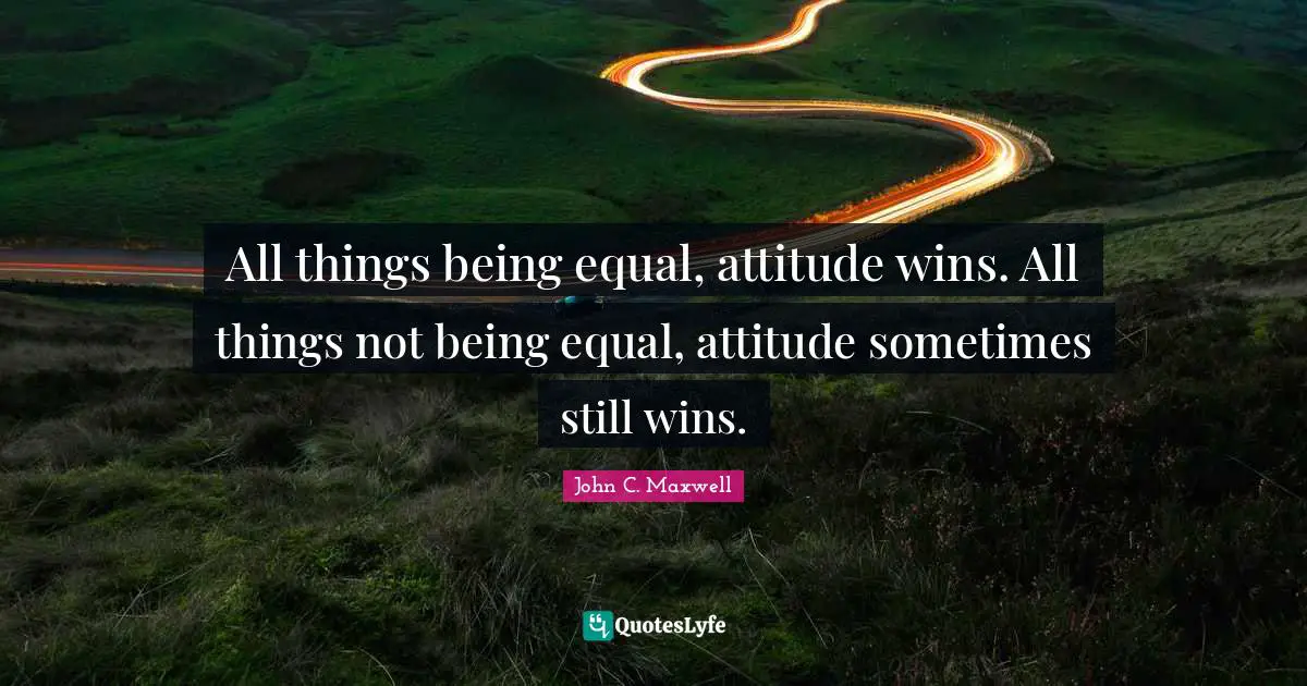 All things being equal, attitude wins. All things not being equal, attitude sometimes still wins.
