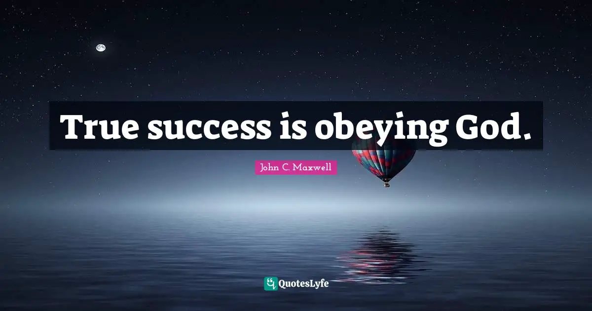 True success is obeying God.
