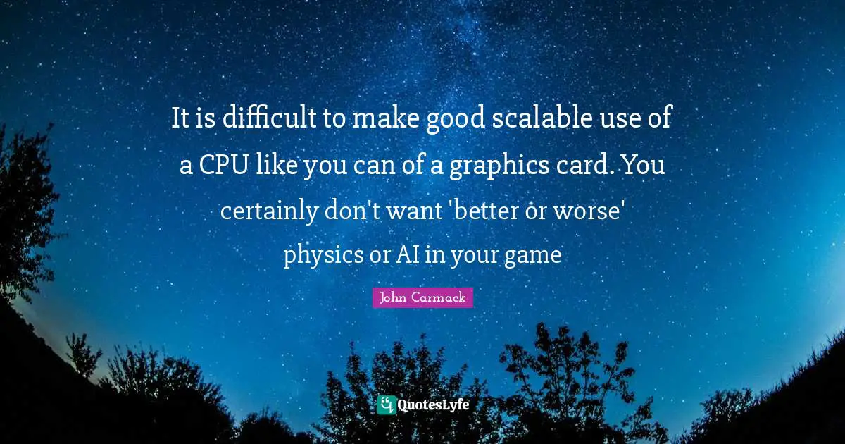 It is difficult to make good scalable use of a CPU like you can of a graphics card. You certainly don't want 'better or worse' physics or AI in your game