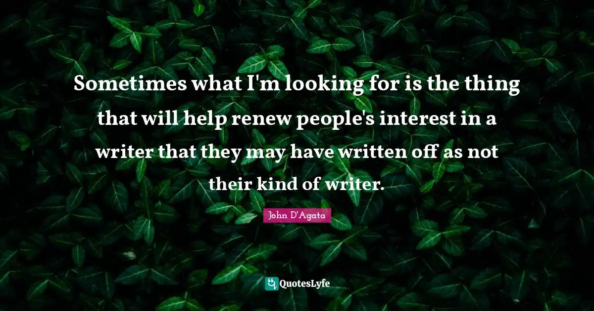 Sometimes what I'm looking for is the thing that will help renew people's interest in a writer that they may have written off as not their kind of writer.