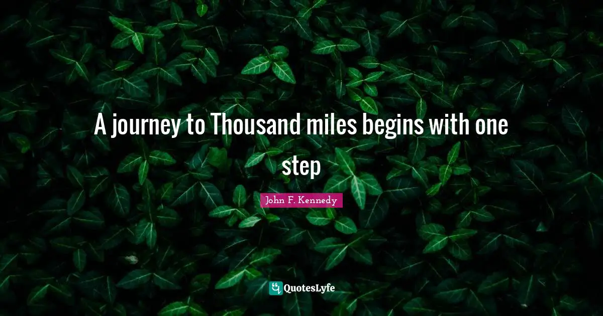 A journey to Thousand miles begins with one step