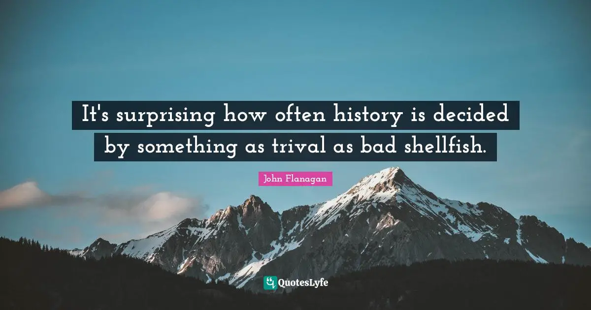 It's surprising how often history is decided by something as trival as bad shellfish.
