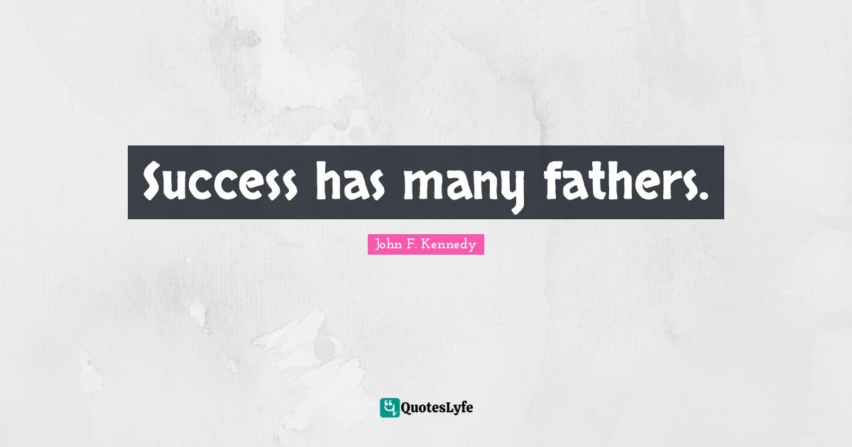 Success has many fathers.