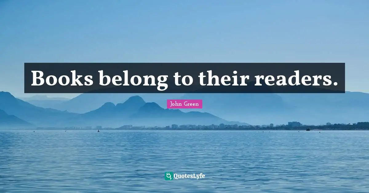 Books belong to their readers.