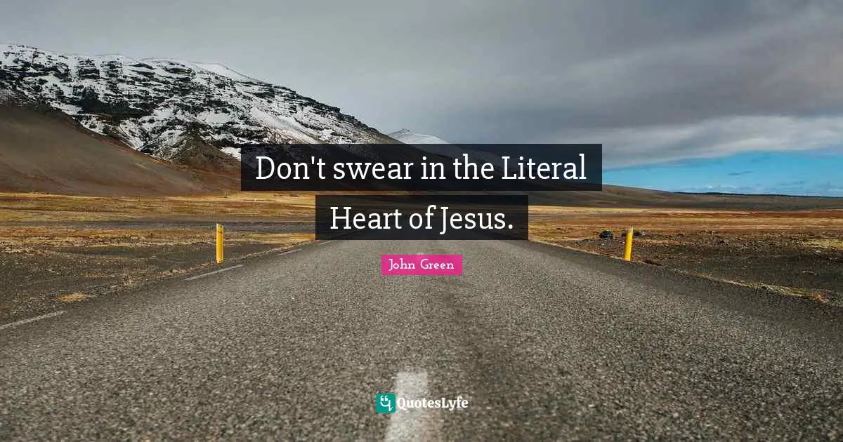 Don't swear in the Literal Heart of Jesus.
