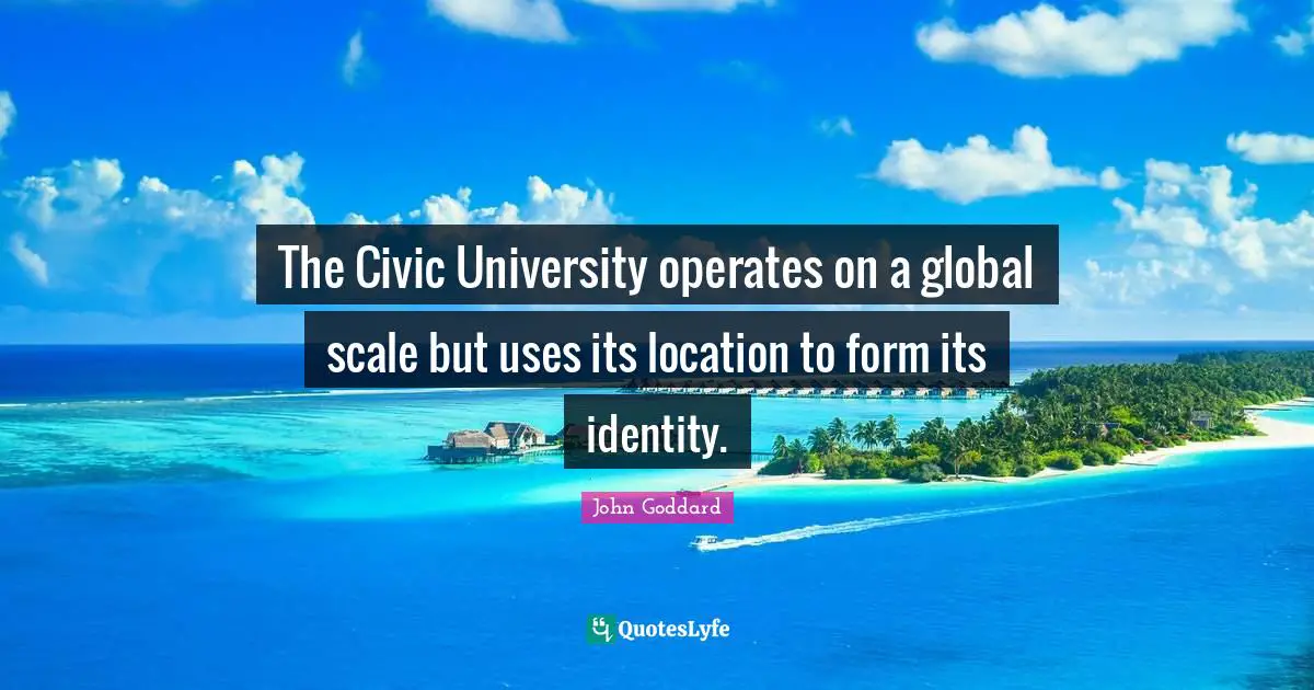 The Civic University operates on a global scale but uses its location to form its identity.