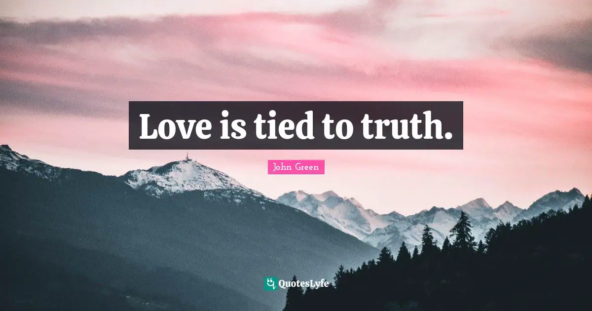 Love is tied to truth.