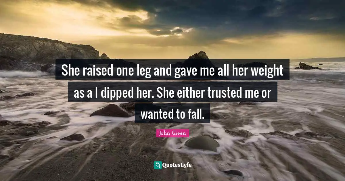 She raised one leg and gave me all her weight as a I dipped her. She either trusted me or wanted to fall.