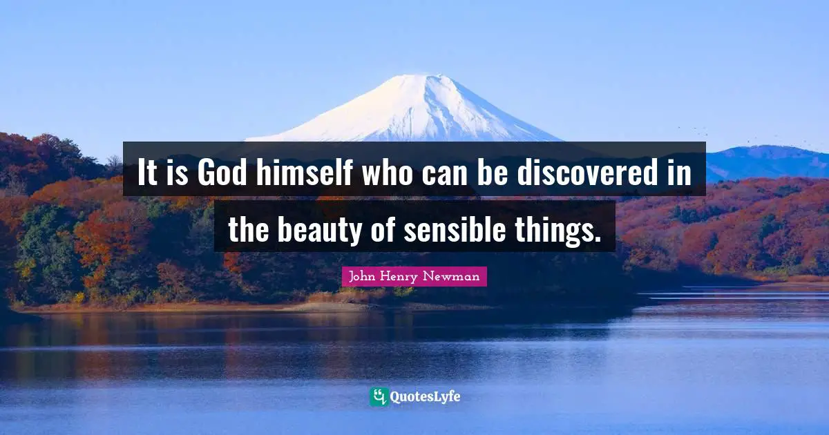 It is God himself who can be discovered in the beauty of sensible things.