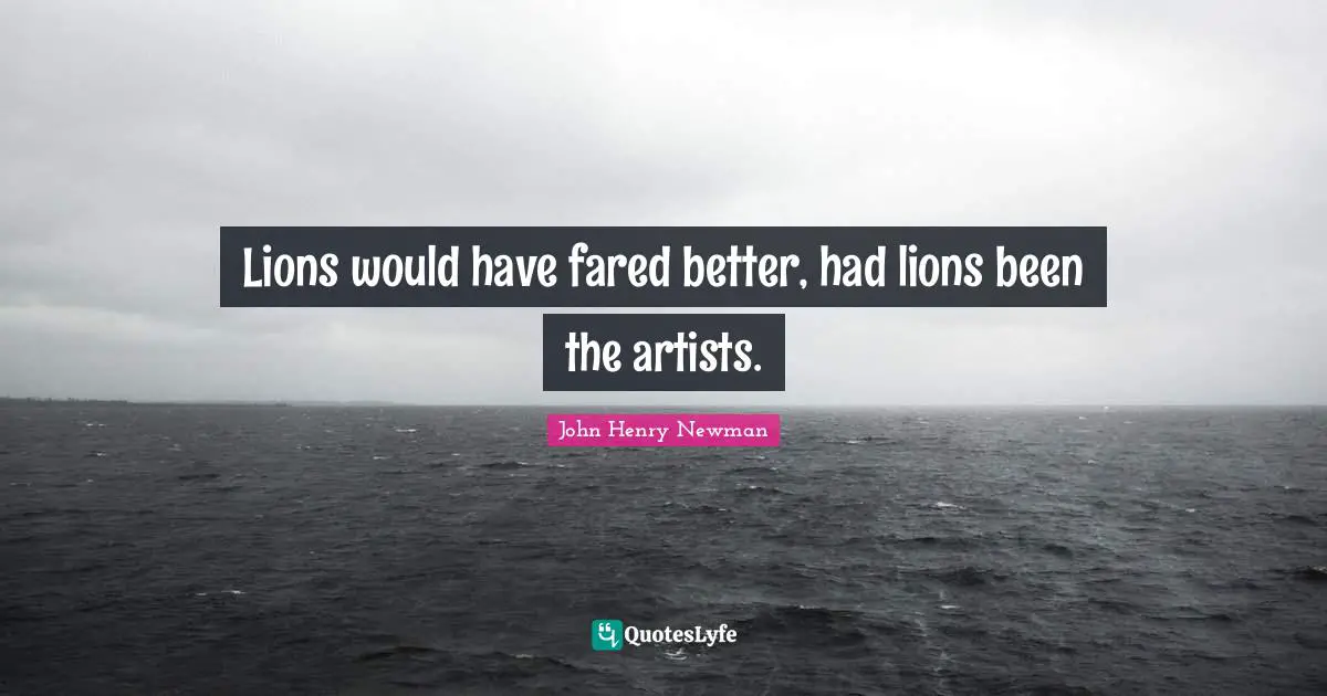 Lions would have fared better, had lions been the artists.