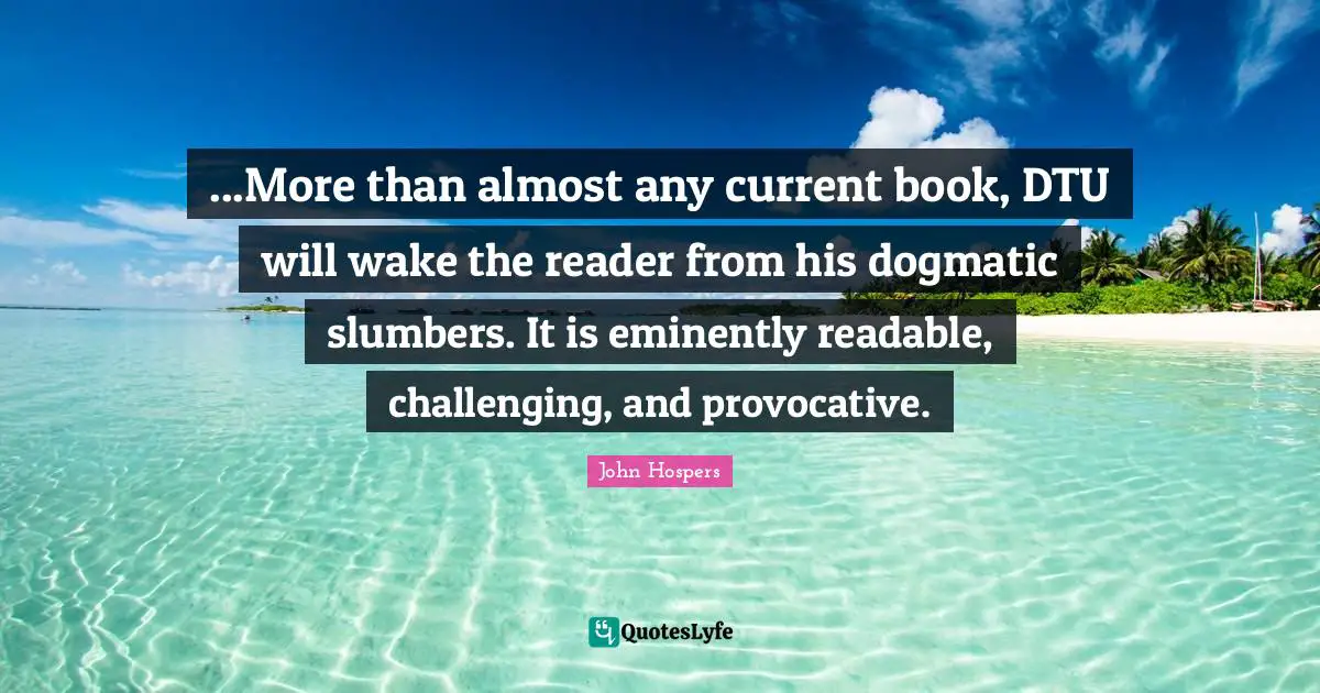 ...More than almost any current book, DTU will wake the reader from his dogmatic slumbers. It is eminently readable, challenging, and provocative.