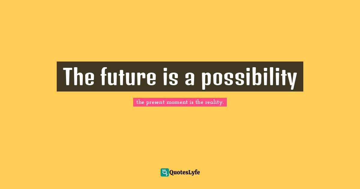 The future is a possibility