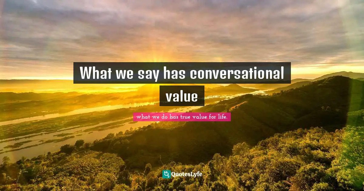 What we say has conversational value