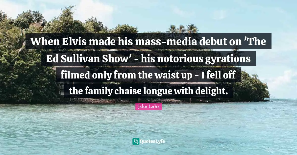 When Elvis made his mass-media debut on 'The Ed Sullivan Show' - his notorious gyrations filmed only from the waist up - I fell off the family chaise longue with delight.