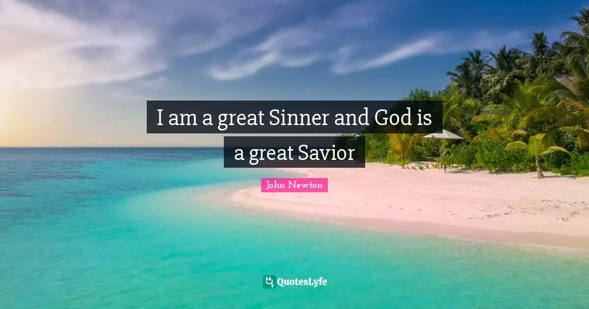 I am a great Sinner and God is a great Savior