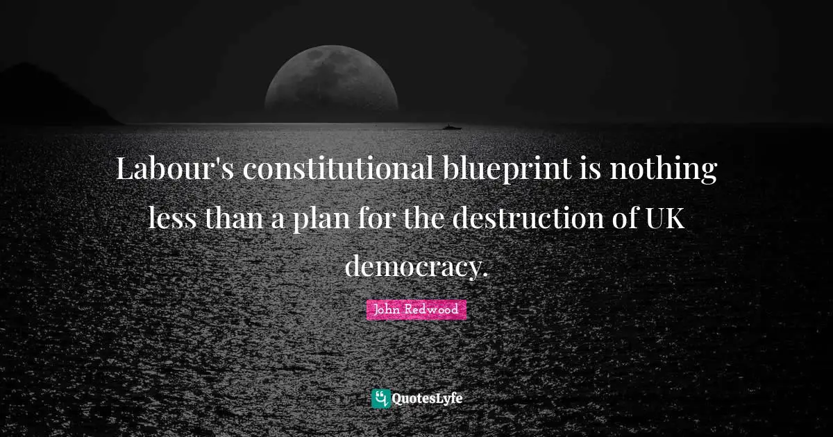 Labour's constitutional blueprint is nothing less than a plan for the destruction of UK democracy.