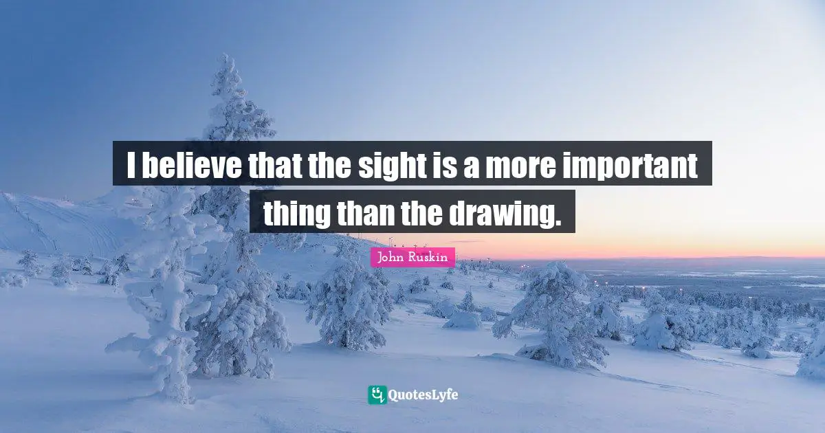 I believe that the sight is a more important thing than the drawing.