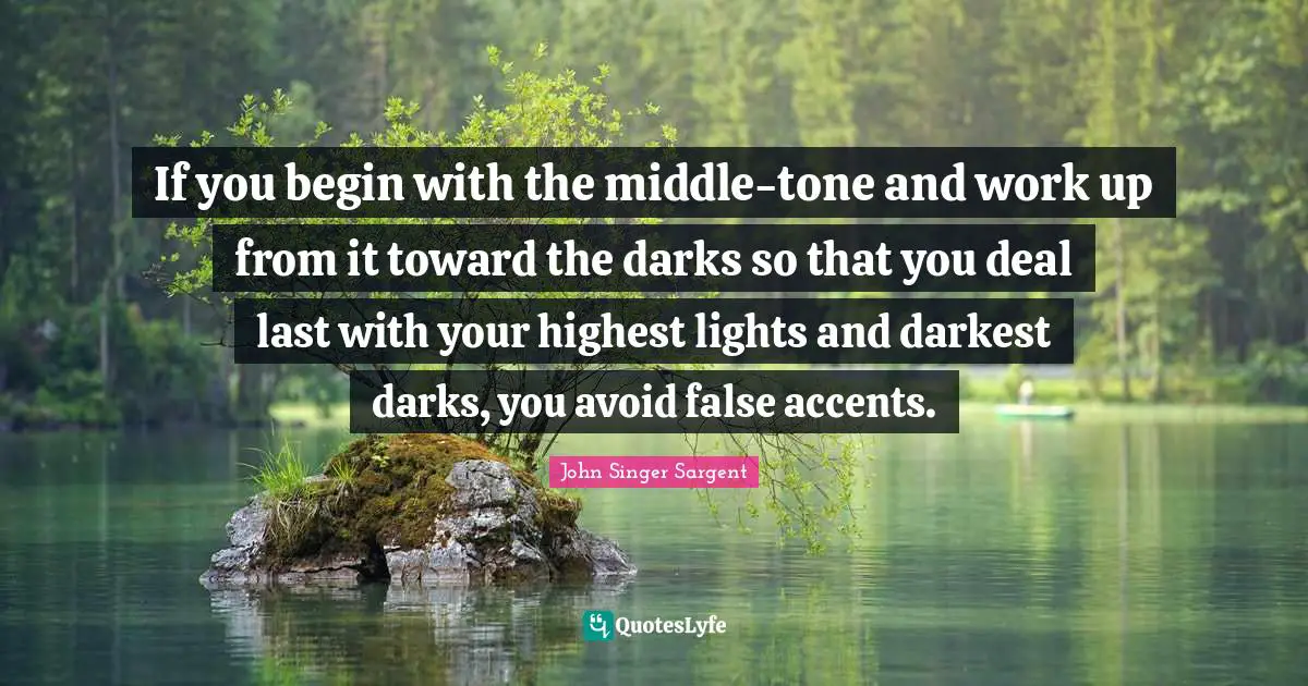 If you begin with the middle-tone and work up from it toward the darks so that you deal last with your highest lights and darkest darks, you avoid false accents.