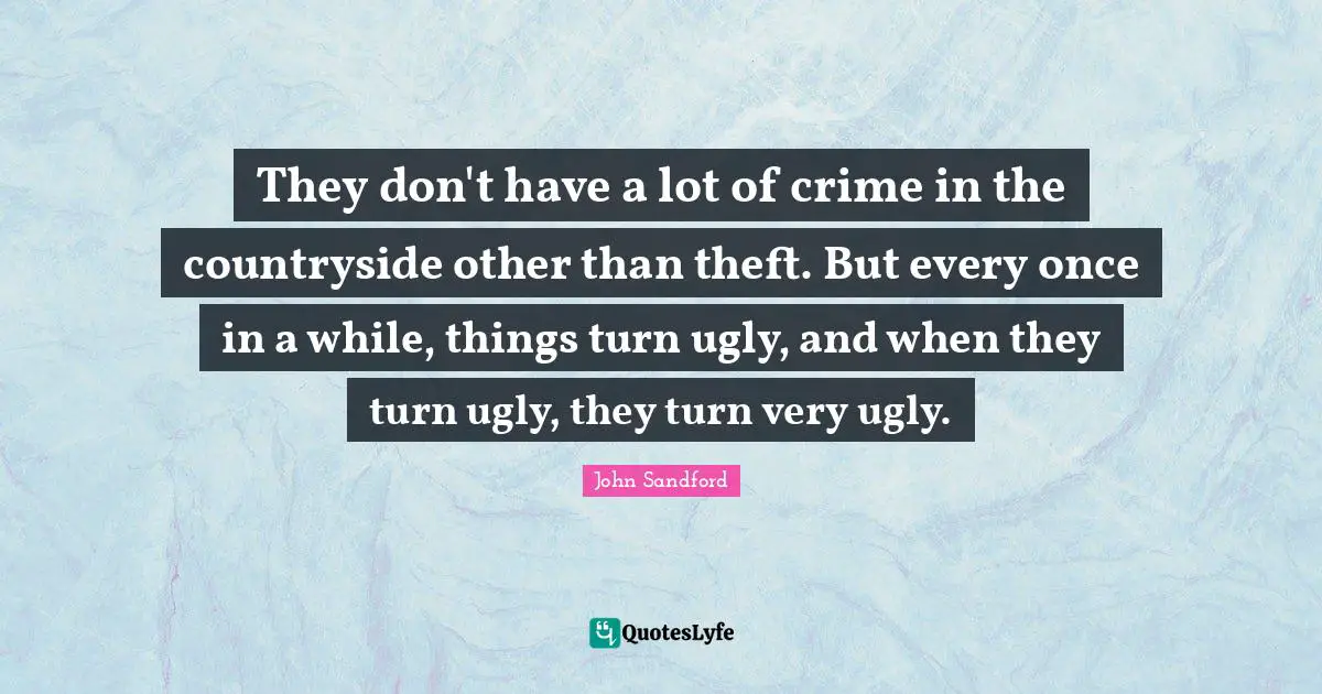 They don't have a lot of crime in the countryside other than theft. But every once in a while, things turn ugly, and when they turn ugly, they turn very ugly.