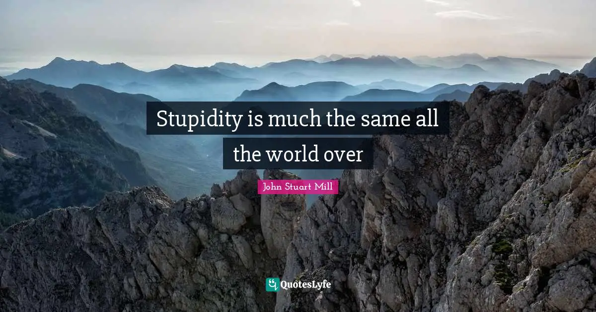 Stupidity is much the same all the world over