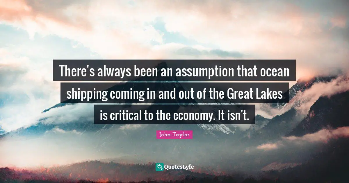 There's always been an assumption that ocean shipping coming in and out of the Great Lakes is critical to the economy. It isn't.