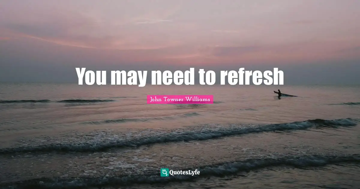 You may need to refresh