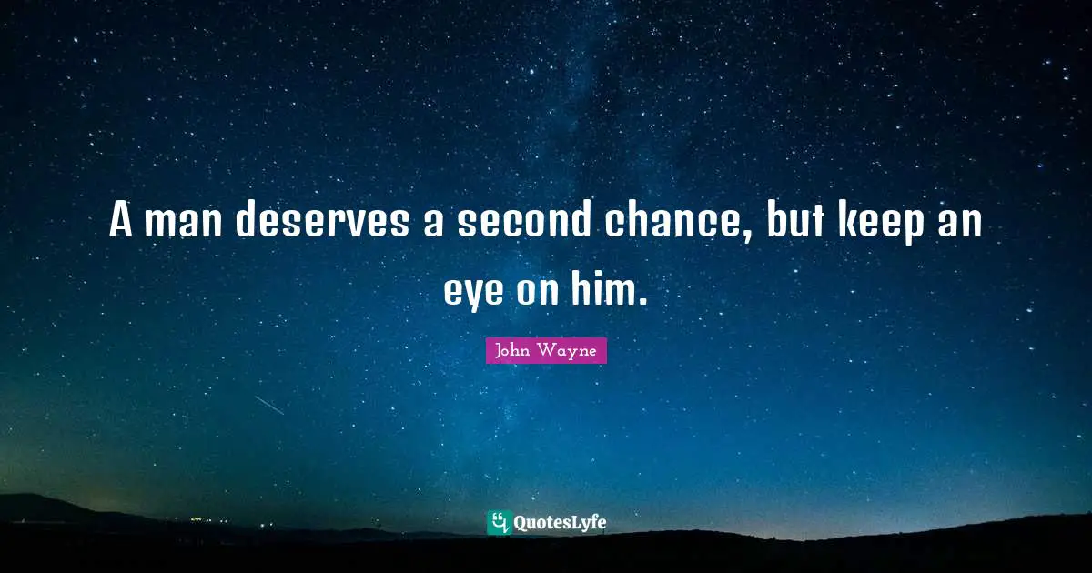 A man deserves a second chance, but keep an eye on him.