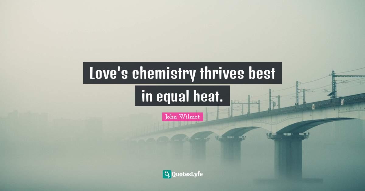 Love's chemistry thrives best in equal heat.