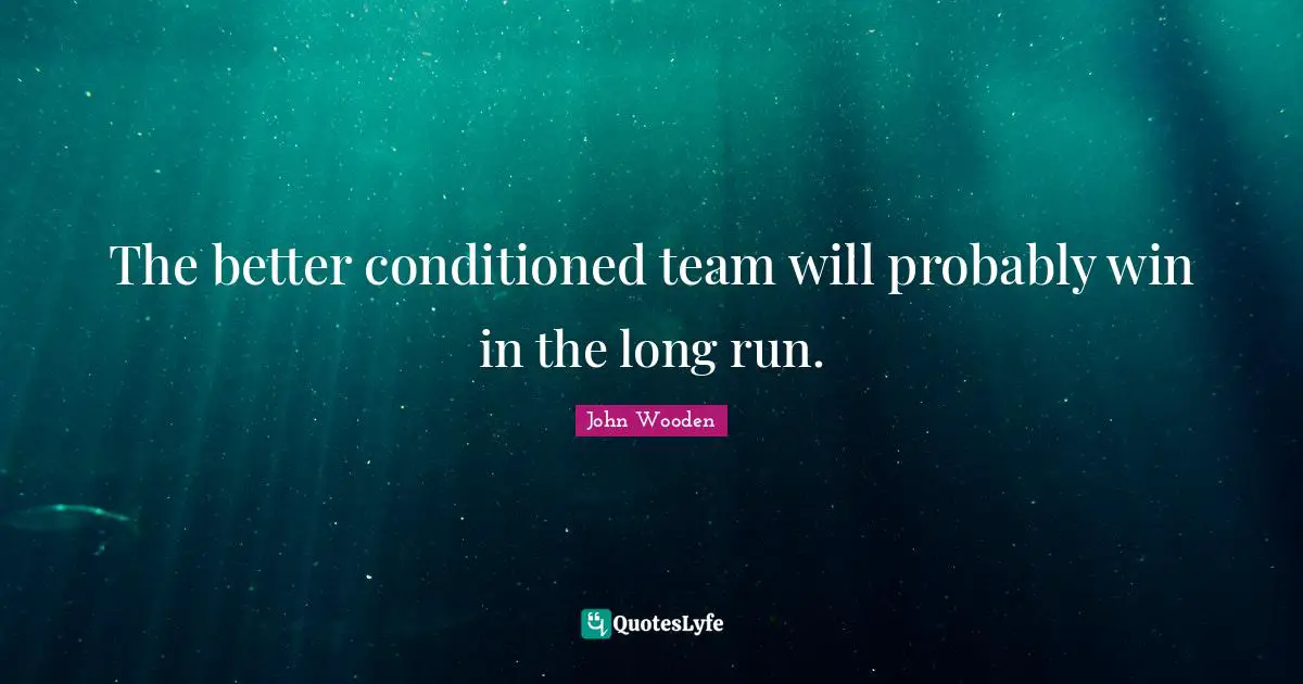 The better conditioned team will probably win in the long run.