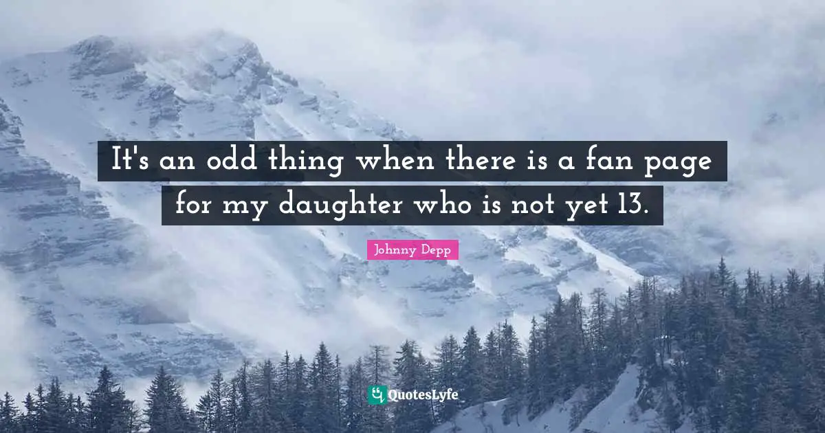 It's an odd thing when there is a fan page for my daughter who is not yet 13.