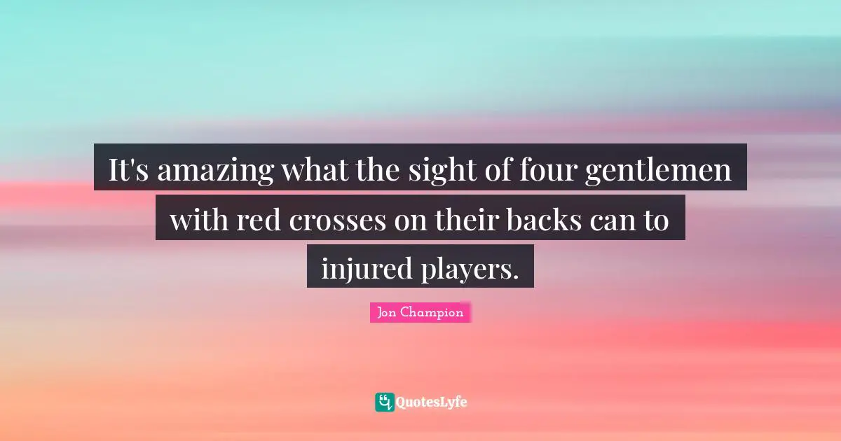 It's amazing what the sight of four gentlemen with red crosses on their backs can to injured players.