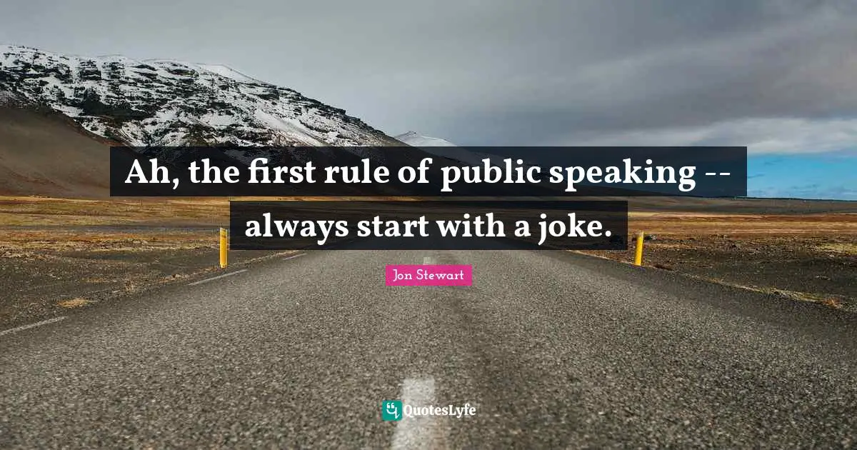 Ah, the first rule of public speaking -- always start with a joke.