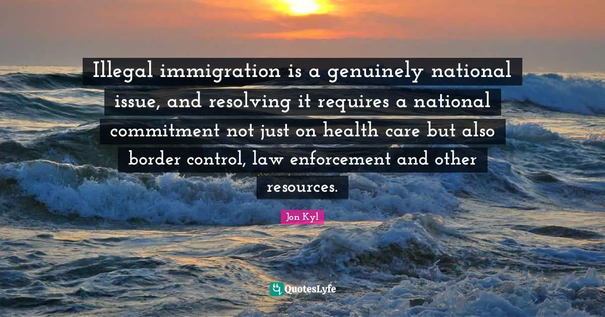 Illegal immigration is a genuinely national issue, and resolving it requires a national commitment not just on health care but also border control, law enforcement and other resources.