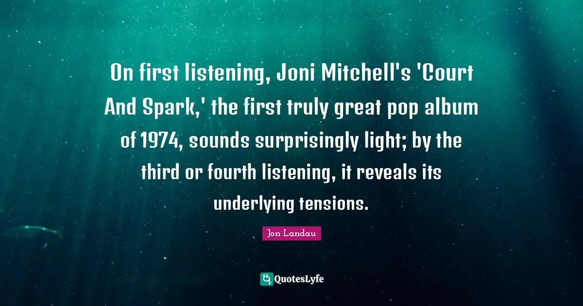 On first listening, Joni Mitchell's 'Court And Spark,' the first truly great pop album of 1974, sounds surprisingly light; by the third or fourth listening, it reveals its underlying tensions.