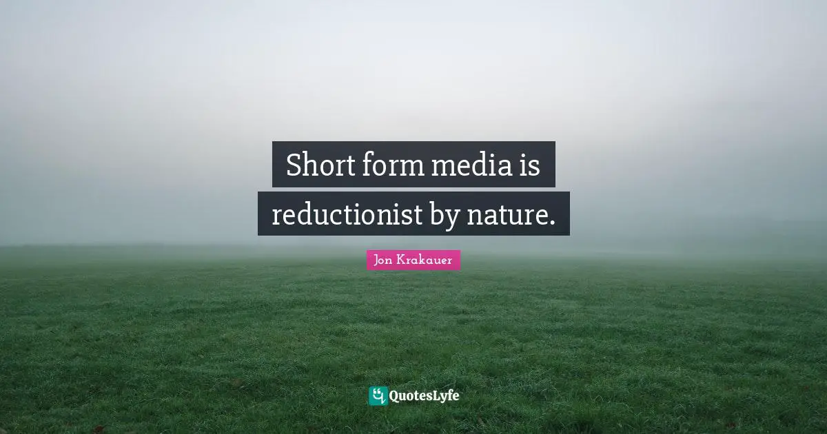 Short form media is reductionist by nature.