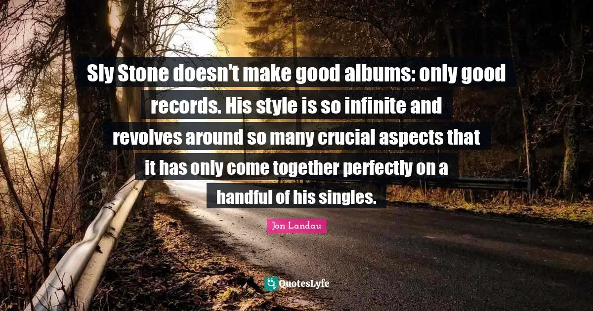 Sly Stone doesn't make good albums: only good records. His style is so infinite and revolves around so many crucial aspects that it has only come together perfectly on a handful of his singles.