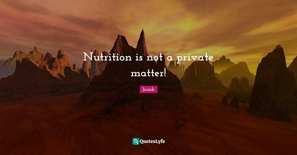 Nutrition is not a private matter!