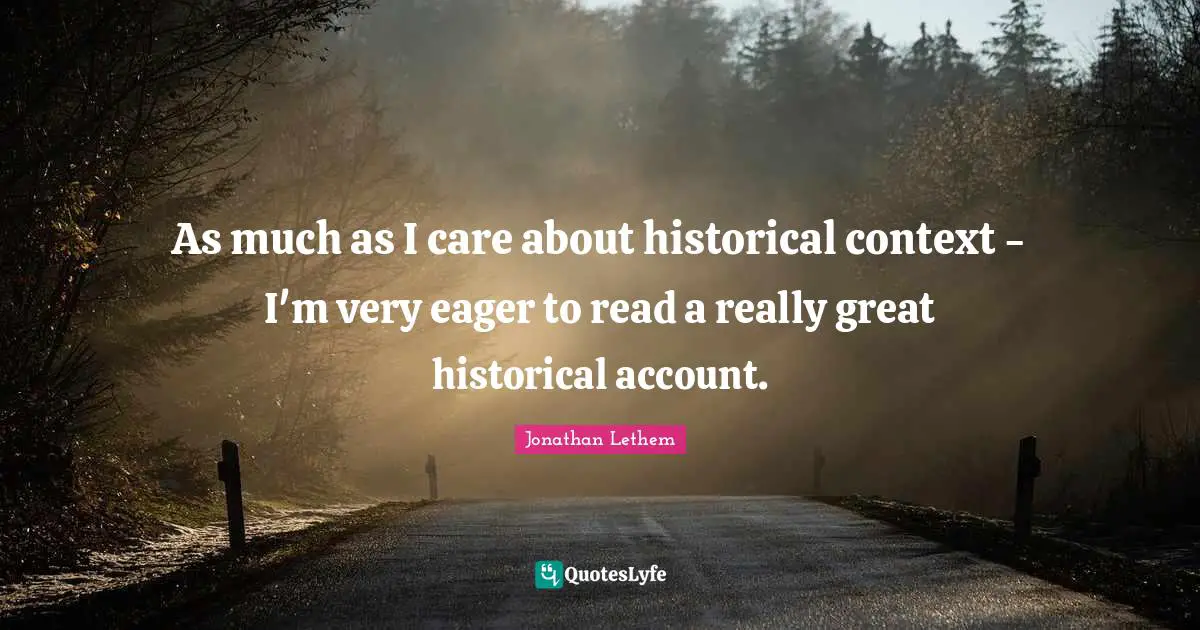 As much as I care about historical context - I'm very eager to read a really great historical account.