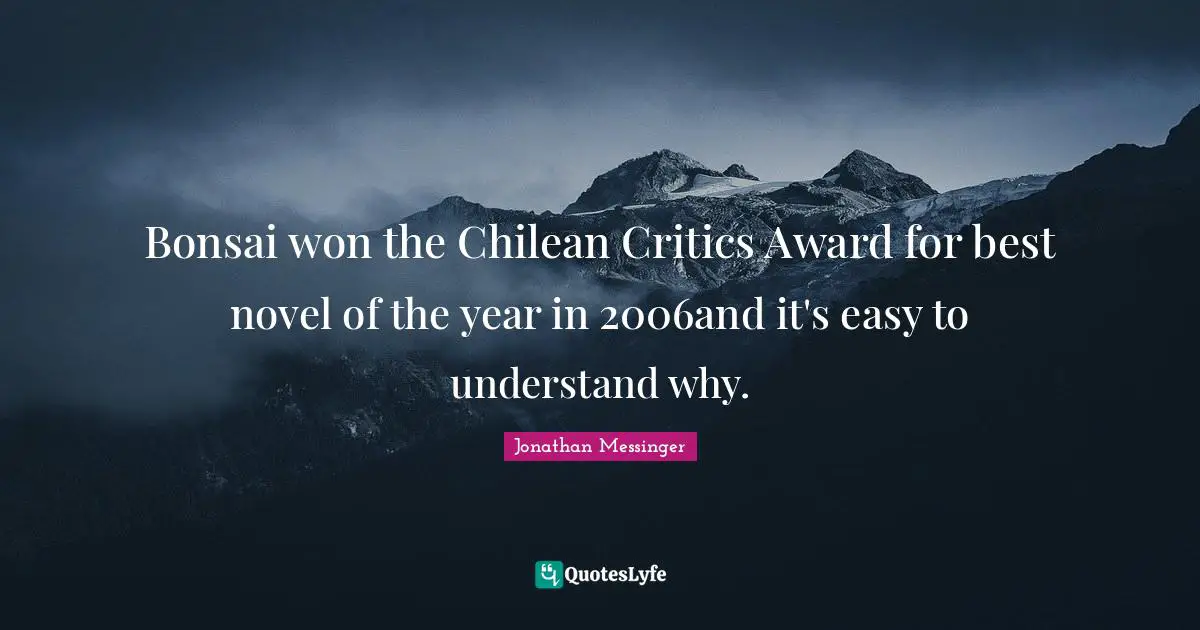 Bonsai won the Chilean Critics Award for best novel of the year in 2006and it's easy to understand why.