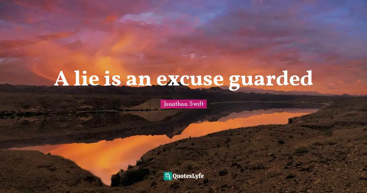 Guarded Quotes: "A lie is an excuse guarded"