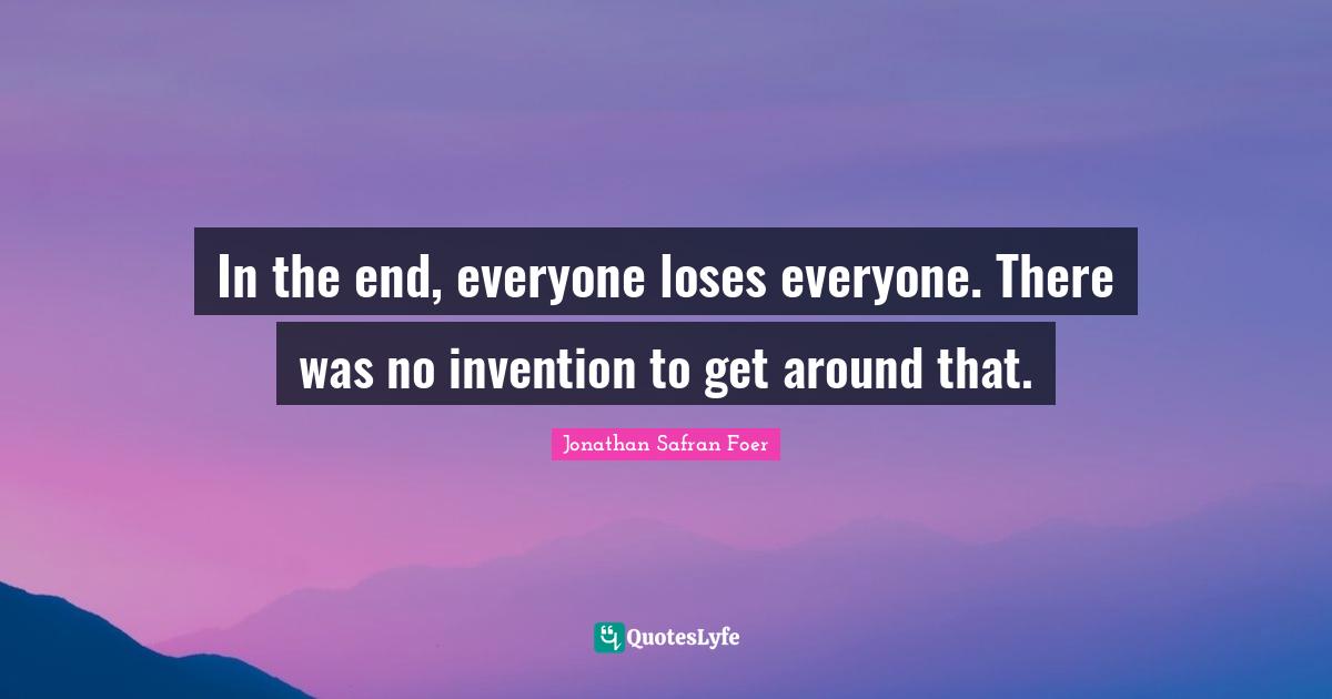 In the end, everyone loses everyone. There was no invention to get around that.