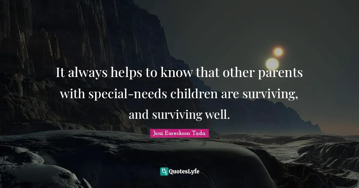 It always helps to know that other parents with special-needs children are surviving, and surviving well.