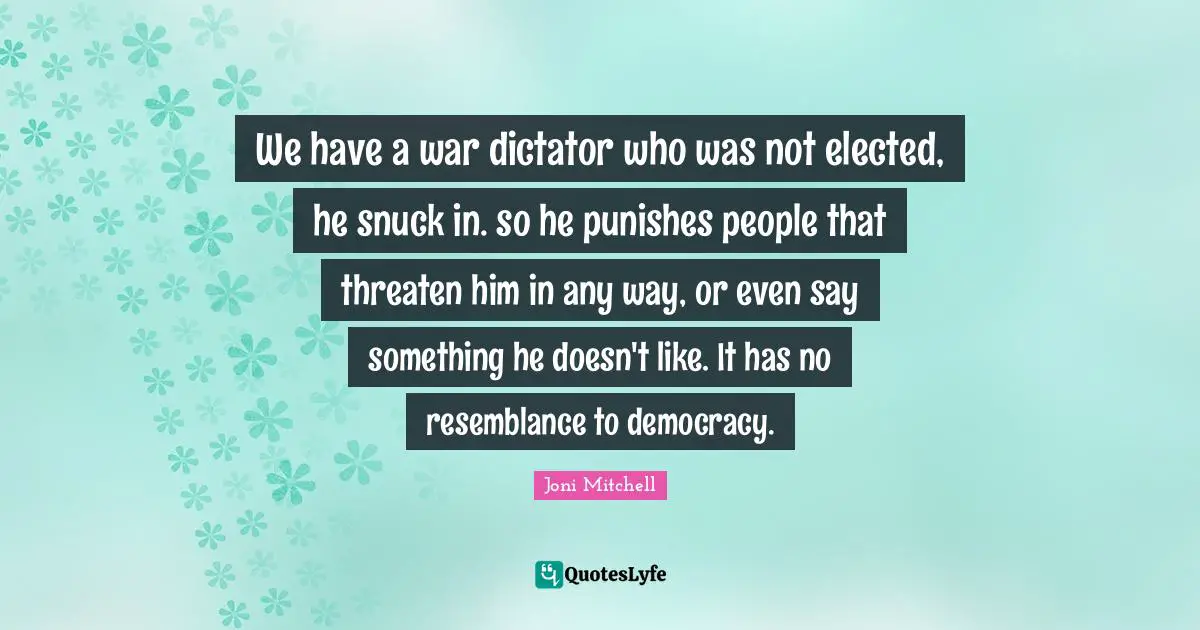 We have a war dictator who was not elected, he snuck in. so he punishes people that threaten him in any way, or even say something he doesn't like. It has no resemblance to democracy.