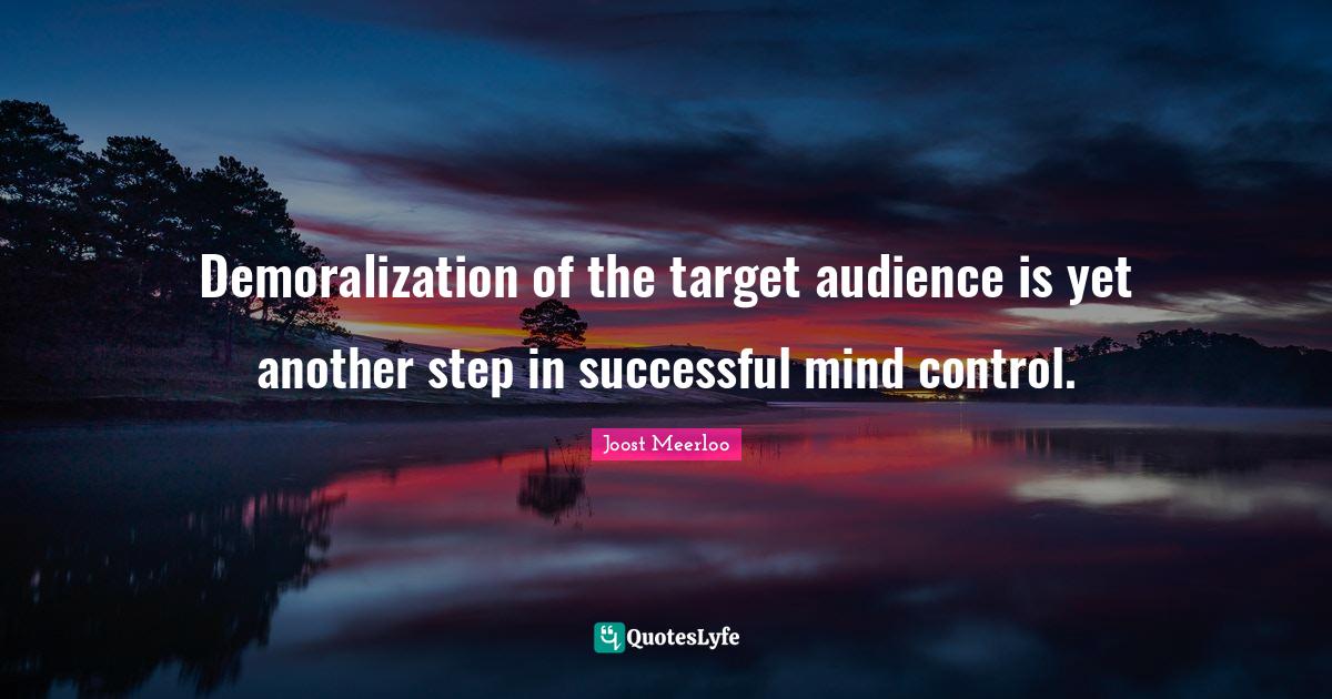 Demoralization of the target audience is yet another step in successfu