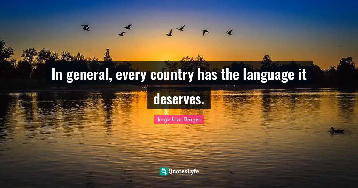 In general, every country has the language it deserves.