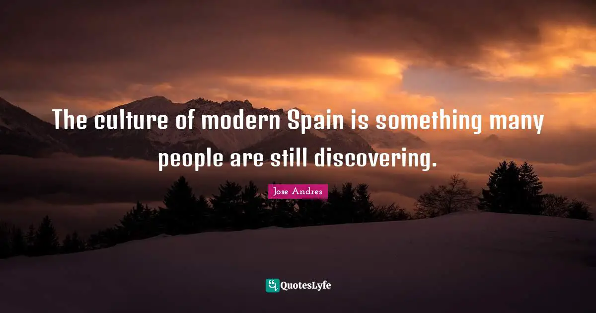 The culture of modern Spain is something many people are still discovering.