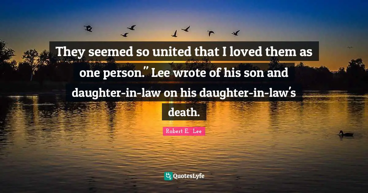 They seemed so united that I loved them as one person." Lee wrote of his son and daughter-in-law on his daughter-in-law's death.