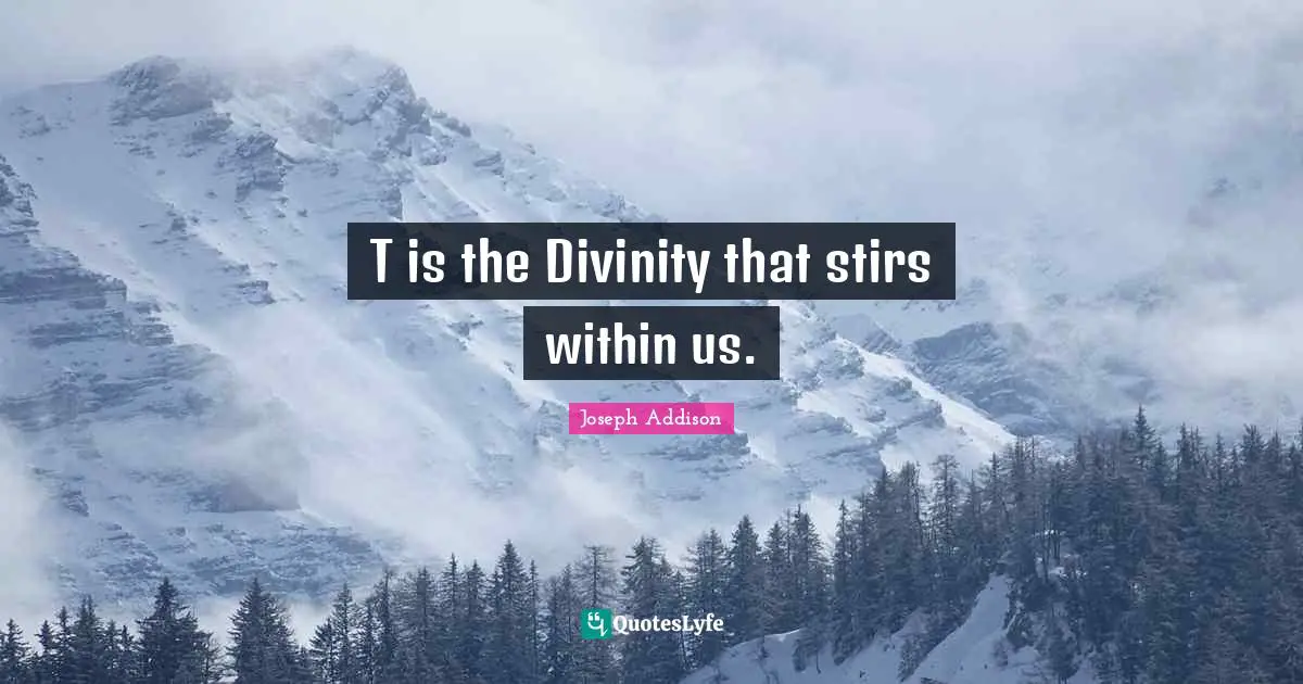 T is the Divinity that stirs within us.