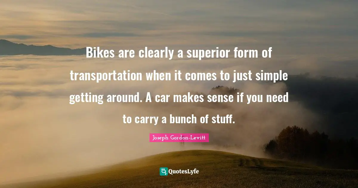Bikes are clearly a superior form of transportation when it comes to just simple getting around. A car makes sense if you need to carry a bunch of stuff.