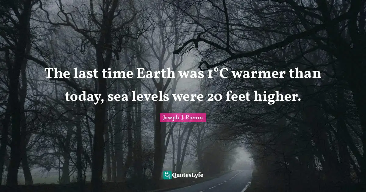 The last time Earth was 1°C warmer than today, sea levels were 20 feet higher.